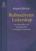 Rollmedvetet ledarskap: Om chefsroller och ledningsstilar i strategisk samverkan