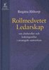 Rollmedvetet ledarskap: Om chefsroller och ledningsstilar i strategisk samverkan
