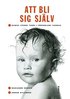 Att Bli Sig Sj�lv : Daniel Sterns Teori I F�rskolans Vardag