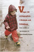 V�gar till pedagogiken i f�rskola (h�ftad)
