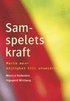 Samspelets kraft: Marte meo - m�jlighet till utveckling