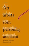 Att arbeta som personlig assistent (h�ftad)