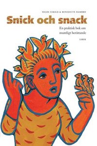 Snick och Snack: En praktisk bok om muntligt ber�ttande (h�ftad)
