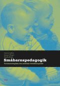 Sm�barnspedagogik: Fenomenologiska och estetiska f�rh�llningss�tt (h�ftad)