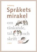 Spr�kets mirakel: om t�nkande, tal och skrift (inbunden)