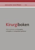 Kirurgiboken: V�rd av patienter med kirurgiska, urologiska och ortopediska sjukdomar (inbunden)