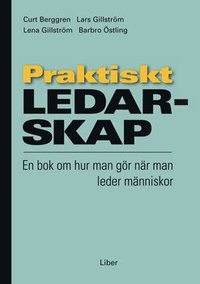 Praktiskt ledarskap: - En bok om hur man g�r n�r man leder m�nniskor (h�ftad)