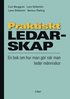 Praktiskt ledarskap: - En bok om hur man g�r n�r man leder m�nniskor