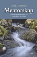 Mentorskap: - erfarenheter f�r personlig och professionell utveckling ()