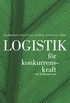 Logistik f�r konkurrenskraft: - ett ledaransvar