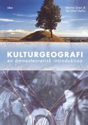 Kulturgeografi: En �mnesteoretisk introduktion (h�ftad)