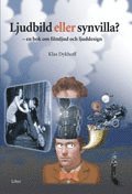 Ljudbild eller synvilla: - en bok om filmljud och ljuddesign (h�ftad)