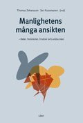 Manlighetens m�nga ansikten (h�ftad)