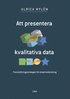 Att presentera kvalitativa data: Framst�llningsstrategier f�r empiriredovisning
