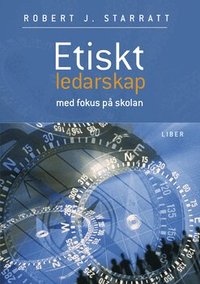 Etiskt ledarskap: Med fokus p� skolan (h�ftad)