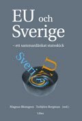 EU och Sverige: - ett sammanl�nkat statsskick (h�ftad)