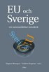 EU och Sverige: - ett sammanl�nkat statsskick