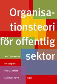 Organisationsteori f�r offentlig sektor (h�ftad)