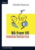N� fram till medarbetarna - Exec (inbunden)