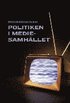 Politiken i mediesamh�llet