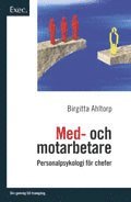 Med- och motarbetare - Exec: - Personalpsykologi f�r chefer