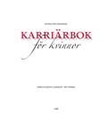 Karri�rbok f�r kvinnor: - En resa f�r framg�ng (ljudbok)