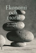 Ekonomi och moral: - v�gar mot �kat ansvarstagande (h�ftad)
