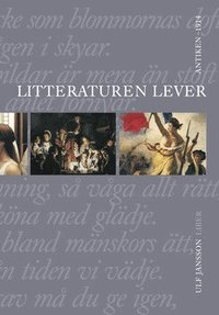 Litteraturen lever: Antiken - 1914 (h�ftad)