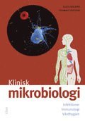 Klinisk mikrobiologi: Infektioner, immunologi, sjukv�rdshygien (h�ftad)