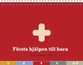 F�rsta hj�lpen till barn (h�ftad)