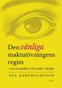 Den v�nliga maktut�vningens regim: - normalitet och makt i skolan
