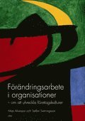 F�r�ndringsarbete i organisationer: - om att utveckla f�retagskulturer (h�ftad)