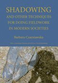 Shadowing: and Other Techniques for Doing Fieldwork in Modern Societies (h�ftad)