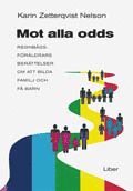 Mot alla odds: Regnb�gsf�r�ldrars ber�ttelser om att bilda familj och f� barn (h�ftad)