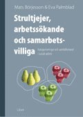 Strultjejer, arbetss�kande och samarbetsvilliga: Kategoriseringar och samh�llsmoral i socialt arbete (h�ftad)