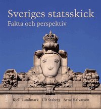 Sveriges statsskick: Fakta och perspektiv (h�ftad)