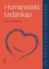 Humanistiskt ledarskap: En praktisk handbok