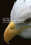 The Quest for Controll: - USA:s s�kerhetspolitik efter 11 september (inbunden)