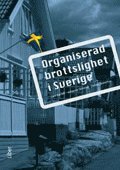 Organiserad brottslighet i Sverige (h�ftad)