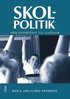 Skolpolitik : fr�n riksdagshus till klassrum