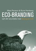 Eco-Branding : lyft ditt varum�rke med ekologisk kraft (h�ftad)