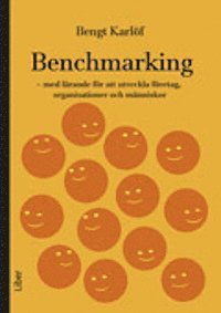 Benchmarking: - med l�rande f�r utveckling av f�retag, organisationer och m�nniskor (h�ftad)