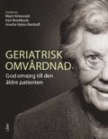 Geriatrisk omv�rdnad: God omsorg till den �ldre patienten (h�ftad)