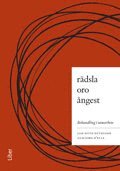 R�dsla, oro, �ngest (h�ftad)