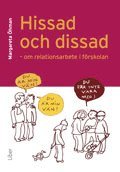 Hissad och dissad: Om relationsarbete i f�rskolan (inbunden)