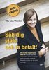 S�lj dig sj�lv och ta betalt