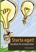 Starta eget! Handbok f�r entrepren�rer (inbunden)