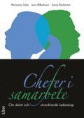 Chefer i samarbete : om delat och utvecklande ledarskap (inbunden)