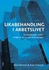 Likabehandling i arbetslivet : en handbok f�r chefer: s� f�ljer du den nya diskrimineringslagen