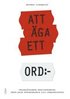 Att �ga ett ord : framg�ngsrik positionering fr�n Jack uppsk�raren till Iprenmannen